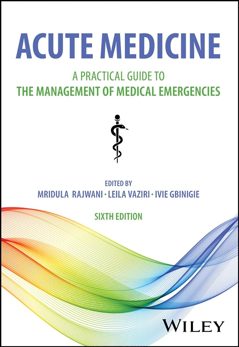 Acute Medicine: A Practical Guide to the Management of Medical Emergencies