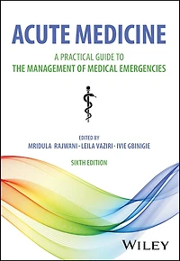Acute Medicine: A Practical Guide to the Management of Medical Emergencies
