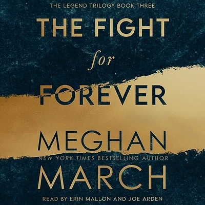 The Fight for Forever Lib/E: Legend Trilogy, Book 3