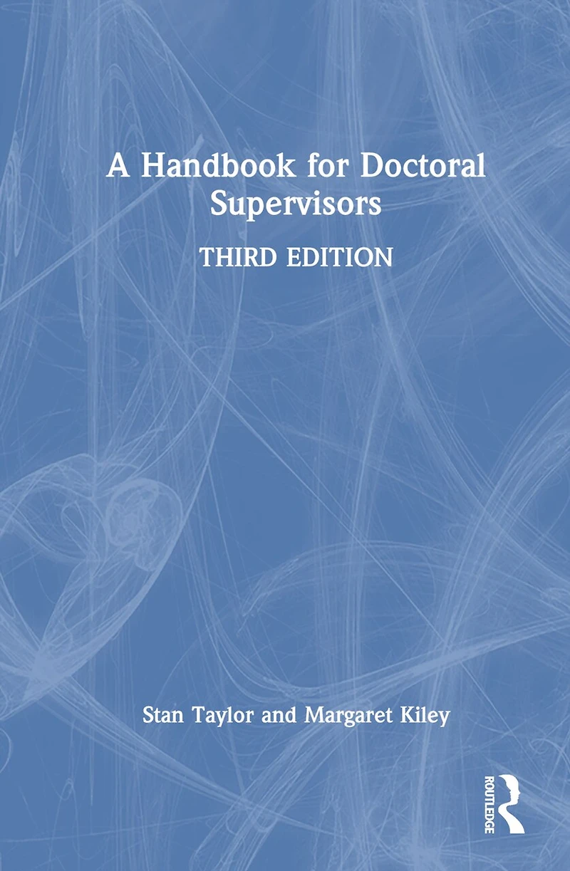 A Handbook for Doctoral Supervisors