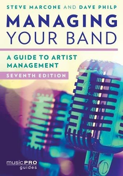 Managing Your Band: A Guide To Artist Management