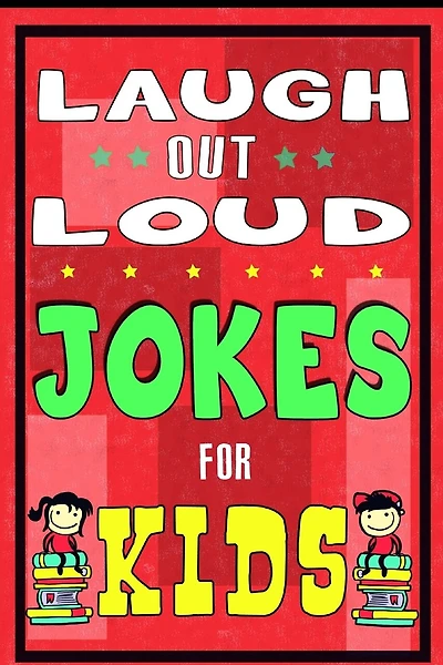 Laugh-Out-Loud Jokes for Kids Book: One of The Most Funniest Joke Books for Kids from World Famous Kids Authors. Marvellous Gift for All Young Fun Lovers! (Knock Knock, The Funniest Laugh out Loud)