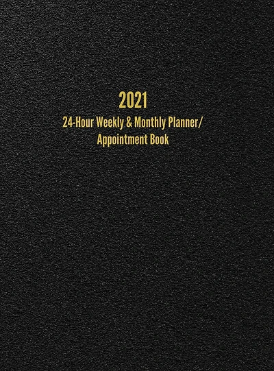 2021 24-Hour Weekly & Monthly Planner/ Appointment Book: Dot Grid Calendar (8.5" x 11")