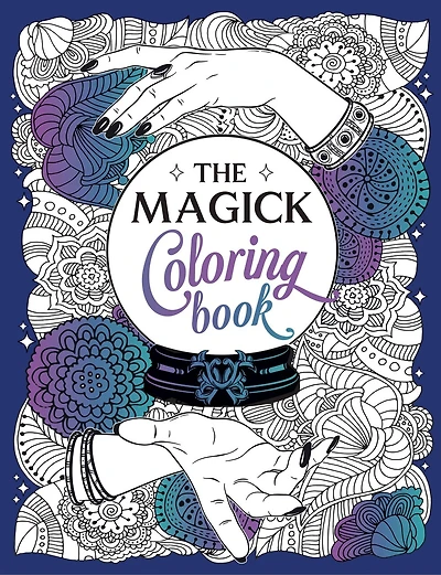 The Magick Coloring Book: A Spellbinding Journey of Color and Creativity