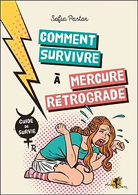 Comment survivre à Mercure rétrograde: guide de survie