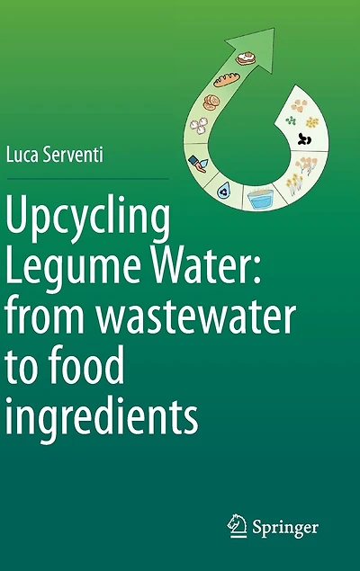 Upcycling Legume Water: From Wastewater To Food Ingredients