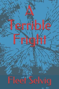 A Terrible Fright