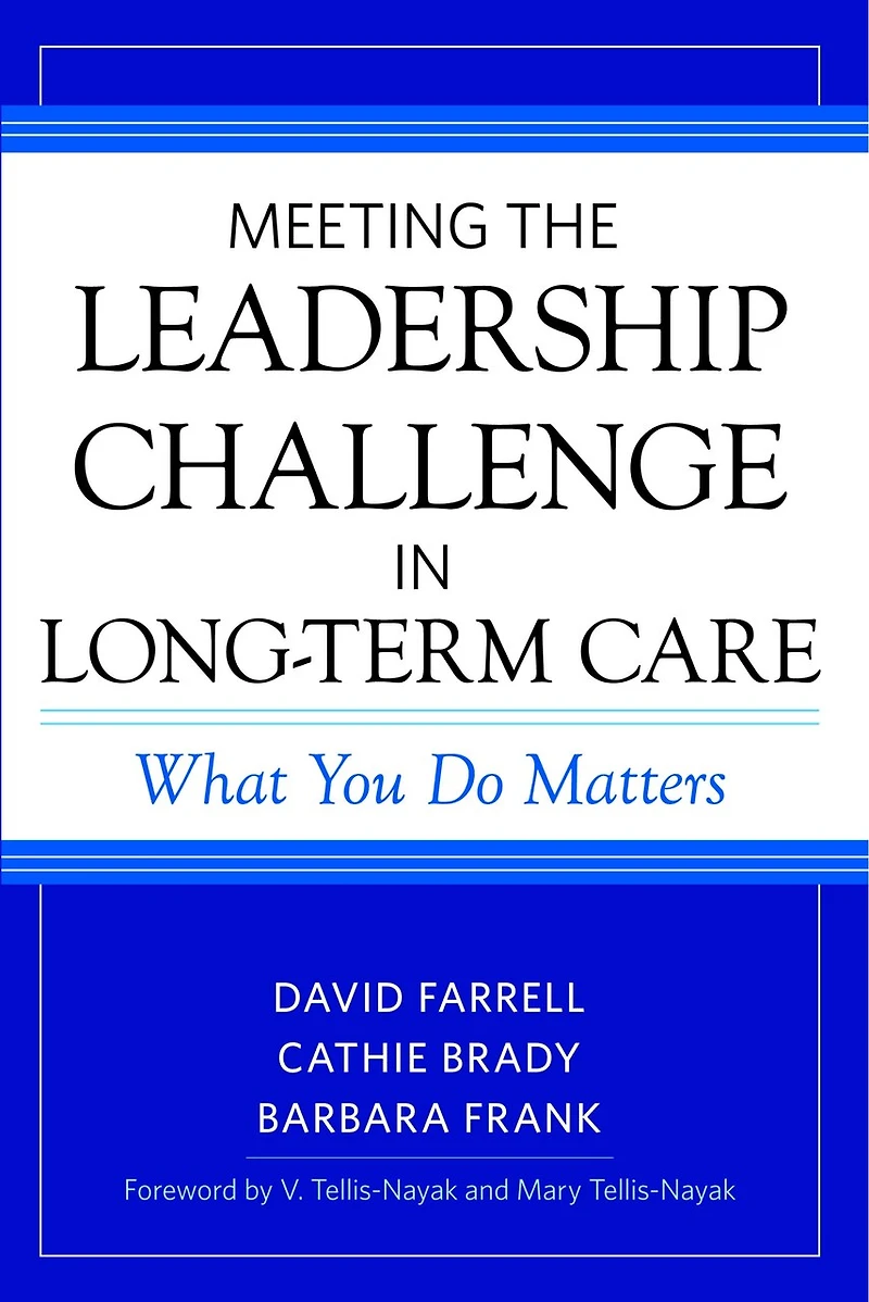 Meeting The Leadership Challenge Long-term Care: What You Do Matters