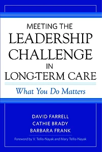 Meeting The Leadership Challenge Long-term Care: What You Do Matters