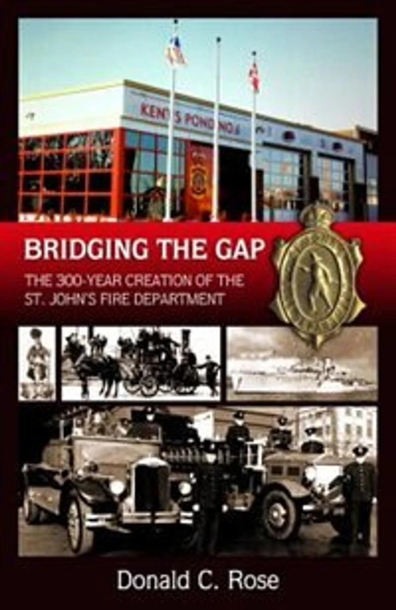 Bridging the Gap: The 300-Year Creation of the St. John's Regional Fire Department