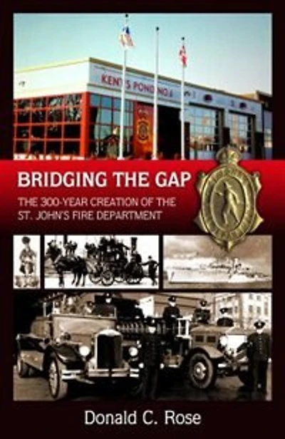 Bridging the Gap: The 300-Year Creation of the St. John's Regional Fire Department