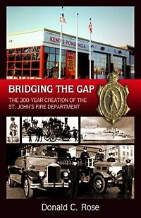 Bridging the Gap: The 300-Year Creation of the St. John's Regional Fire Department