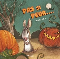 Pas si peur...