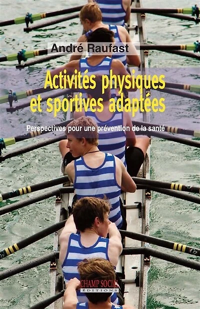 Activités physiques et sportives adaptées: perspectives pour une prévention de la santé