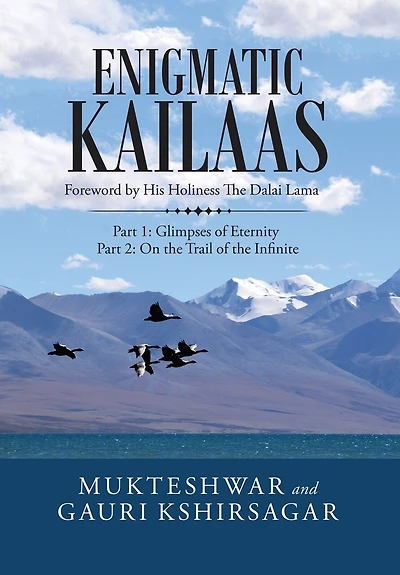Enigmatic Kailaas: Part 1: Glimpses of Eternity Part 2: on the Trail of the Infinite