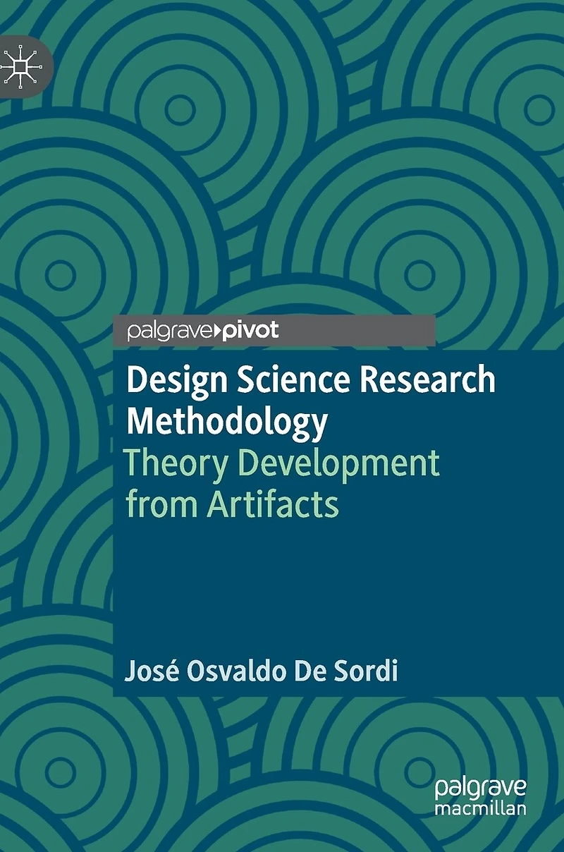 Design Science Research Methodology: Theory Development From Artifacts