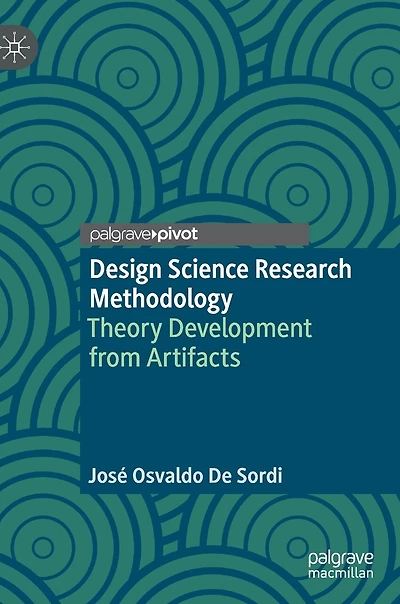Design Science Research Methodology: Theory Development From Artifacts