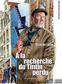 À la recherche du Tintin perdu: Une fantaise autobiographique