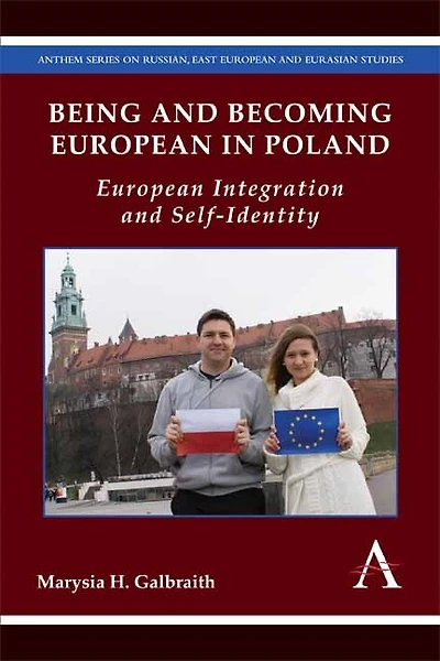 Being and Becoming European Poland: Integration Self-Identity