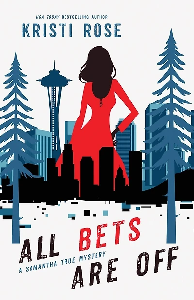 All Bets Are Off: A Samantha True Novel