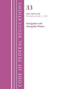 Code of Federal Regulations, Title 33 Navigation and Navigable Waters 200-End, Revised as July 1