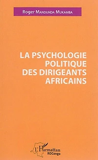 La psychologie politique des dirigeants africains