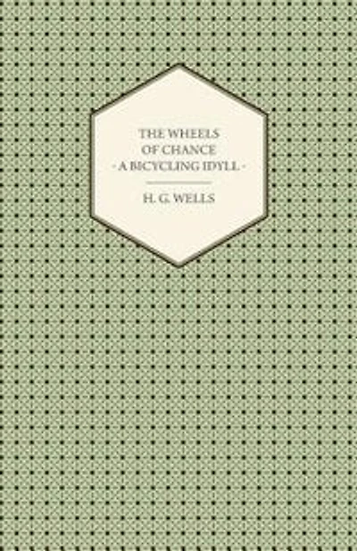 The Wheels of Chance - A Bicycling Idyll