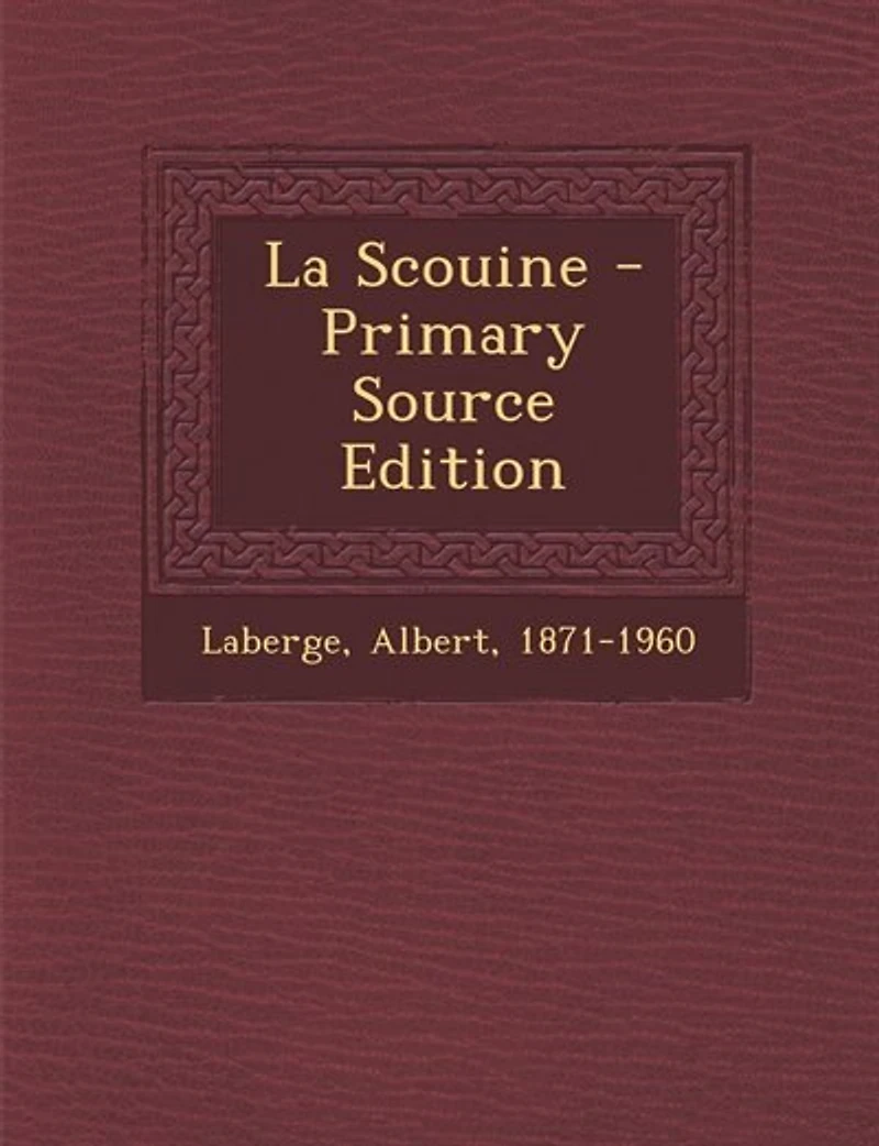 La Scouine - Primary Source Edition