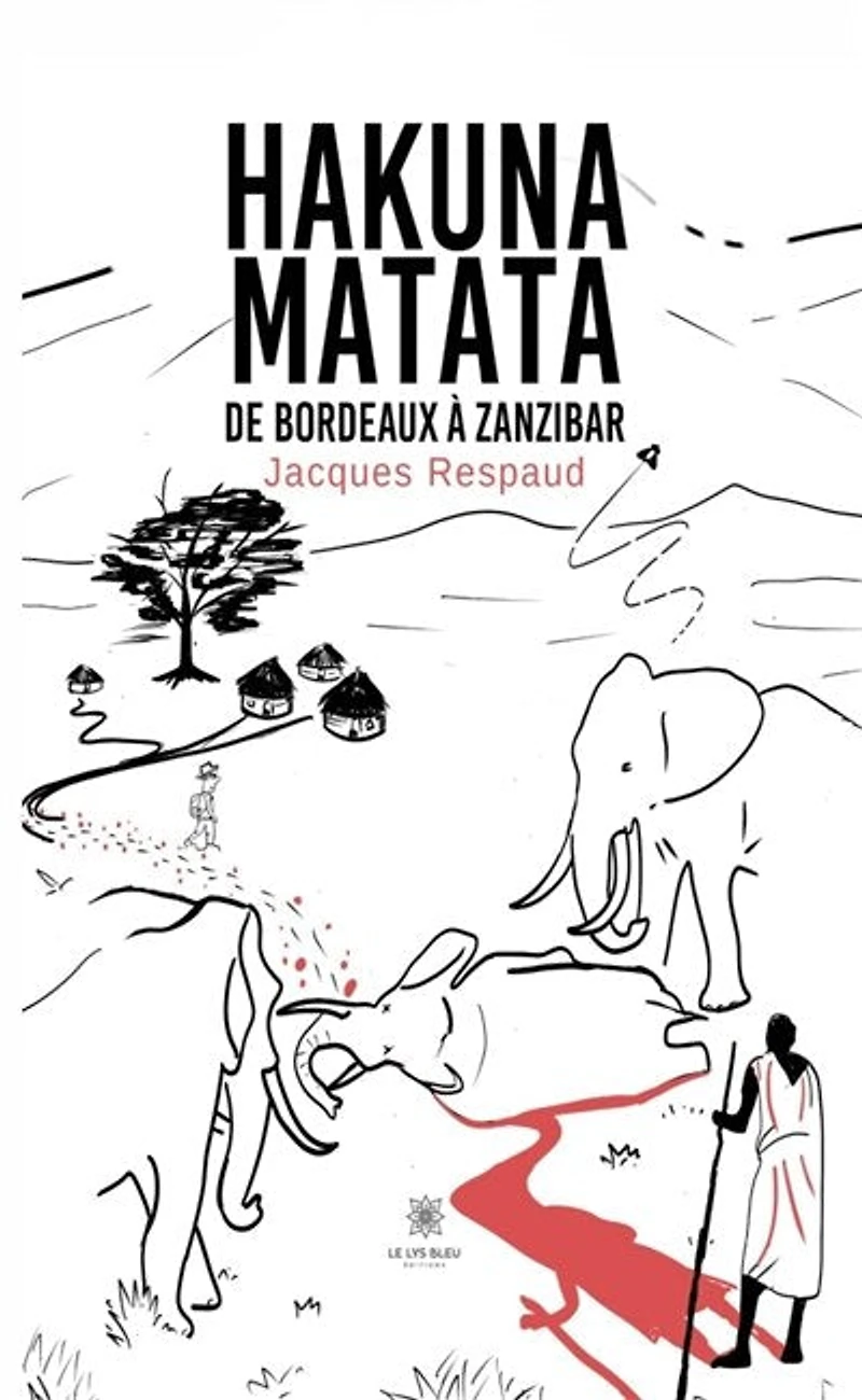 Hakuna Matata: De Bordeaux à Zanzibar