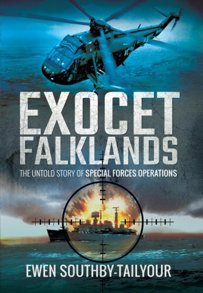 Exocet Falklands: The Untold Story Of Special Forces Operations