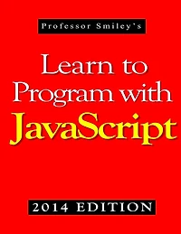 Learn to Program with JavaScript (2014 Edition)