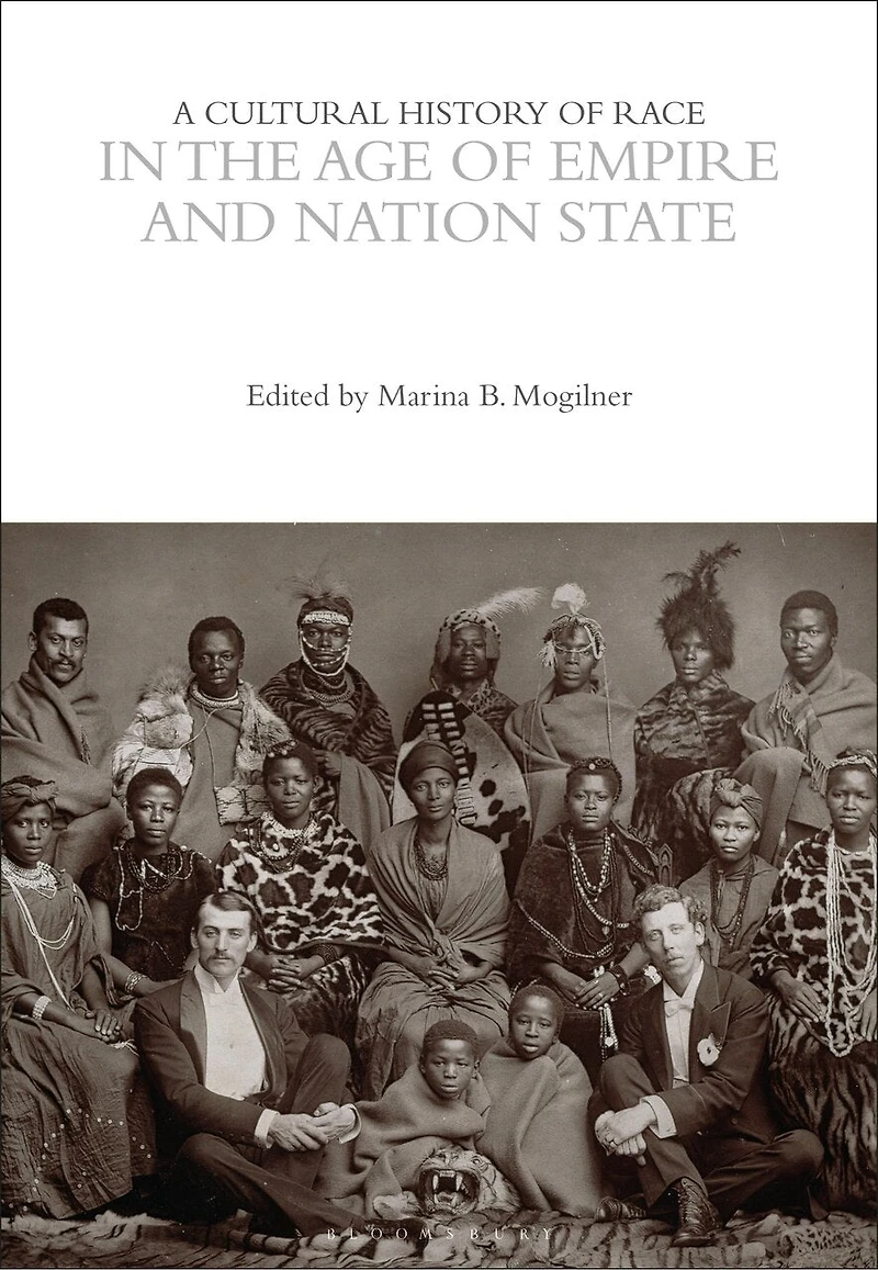 A Cultural History of Race the Age Empire and Nation State