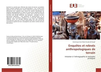 Enquetes et releves anthropologiques de terrain: Initiation A l'ethnographie et exemples pratiques