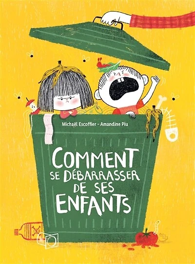 Comment se débarrasser de ses enfants