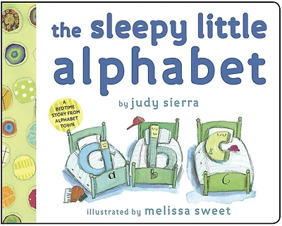 The Sleepy Little Alphabet: A Bedtime Story From Alphabet Town