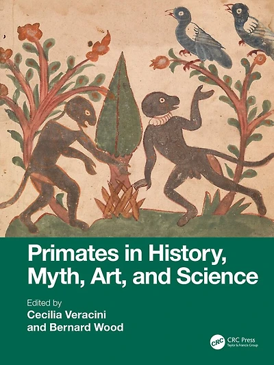 Primates History, Myth, Art, and Science