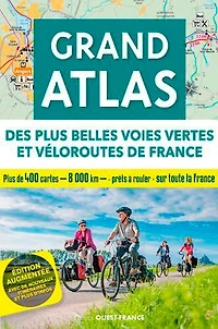 Grand atlas des plus belles voies vertes et véloroutes de France