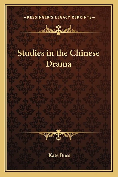 Studies in the Chinese Drama