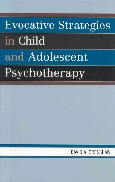 Evocative Strategies Child and Adolescent Psychotherapy