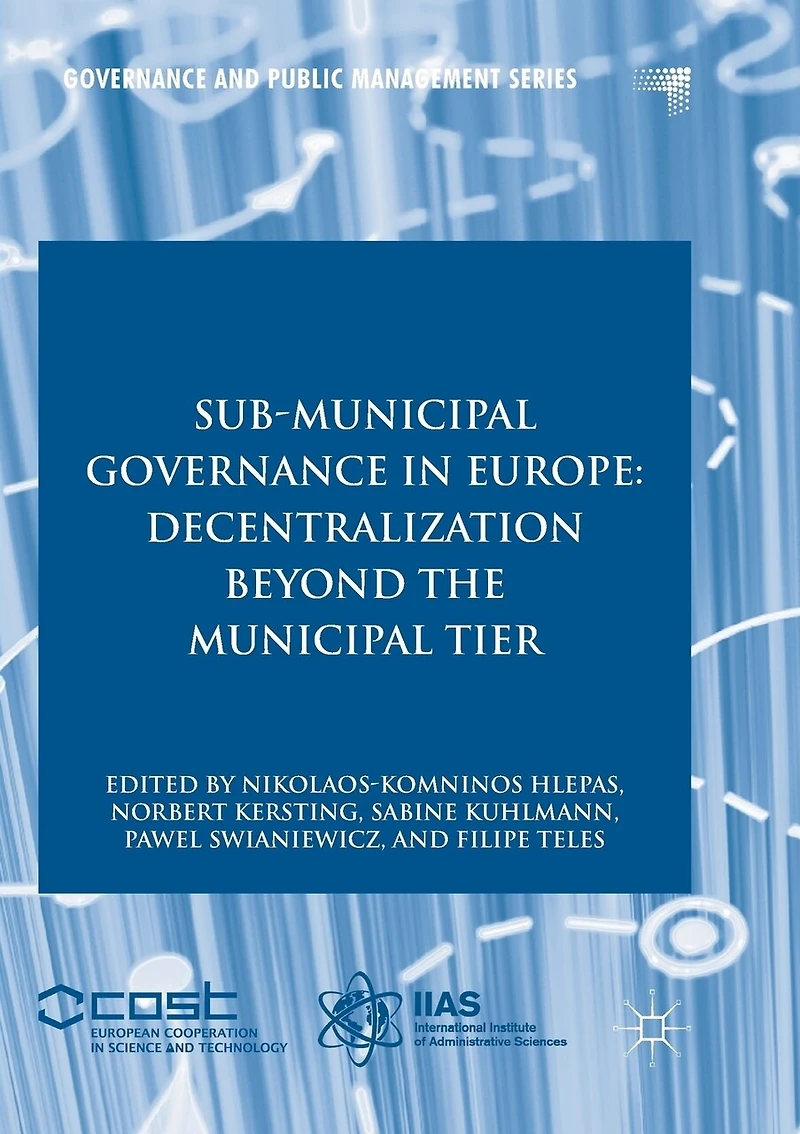 Sub-municipal Governance Europe: Decentralization Beyond The Municipal Tier