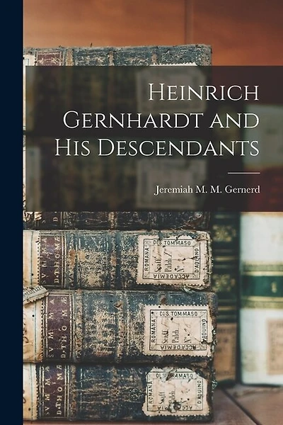 Heinrich Gernhardt and His Descendants