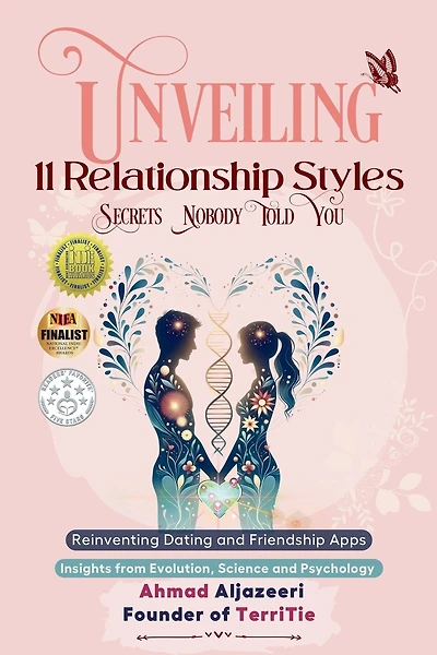 Unveiling 11 Relationship Styles: Reinventing Dating and Friendship Apps: Insights from Evolution, Science and Psychology