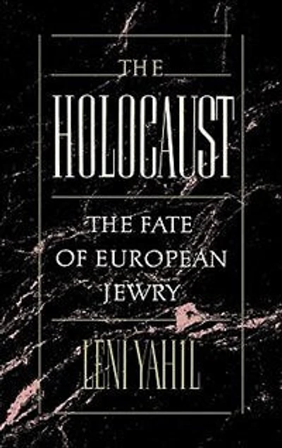 the Holocaust: Fate of European Jewry, 1932-1945