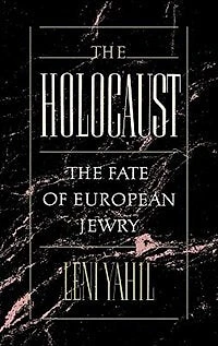 the Holocaust: Fate of European Jewry, 1932-1945