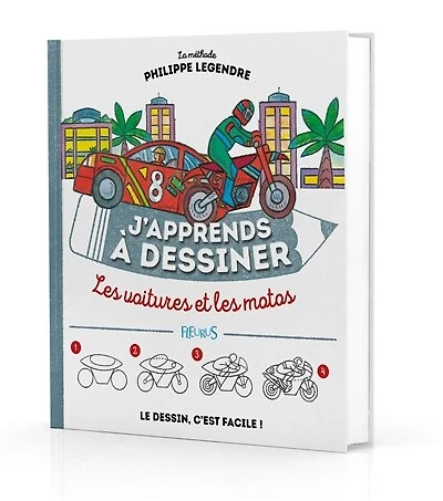 J'apprends à dessiner les voitures et motos: la méthode Philippe Legendre