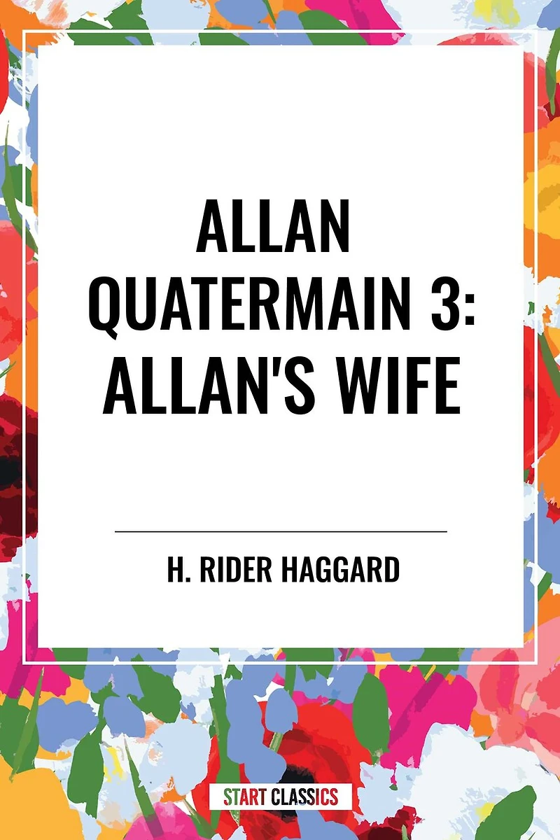 Allan Quatermain #3: Allan's Wife