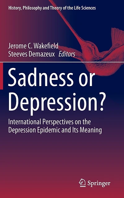 Sadness or Depression?: International Perspectives on the Depression Epidemic and Its Meaning
