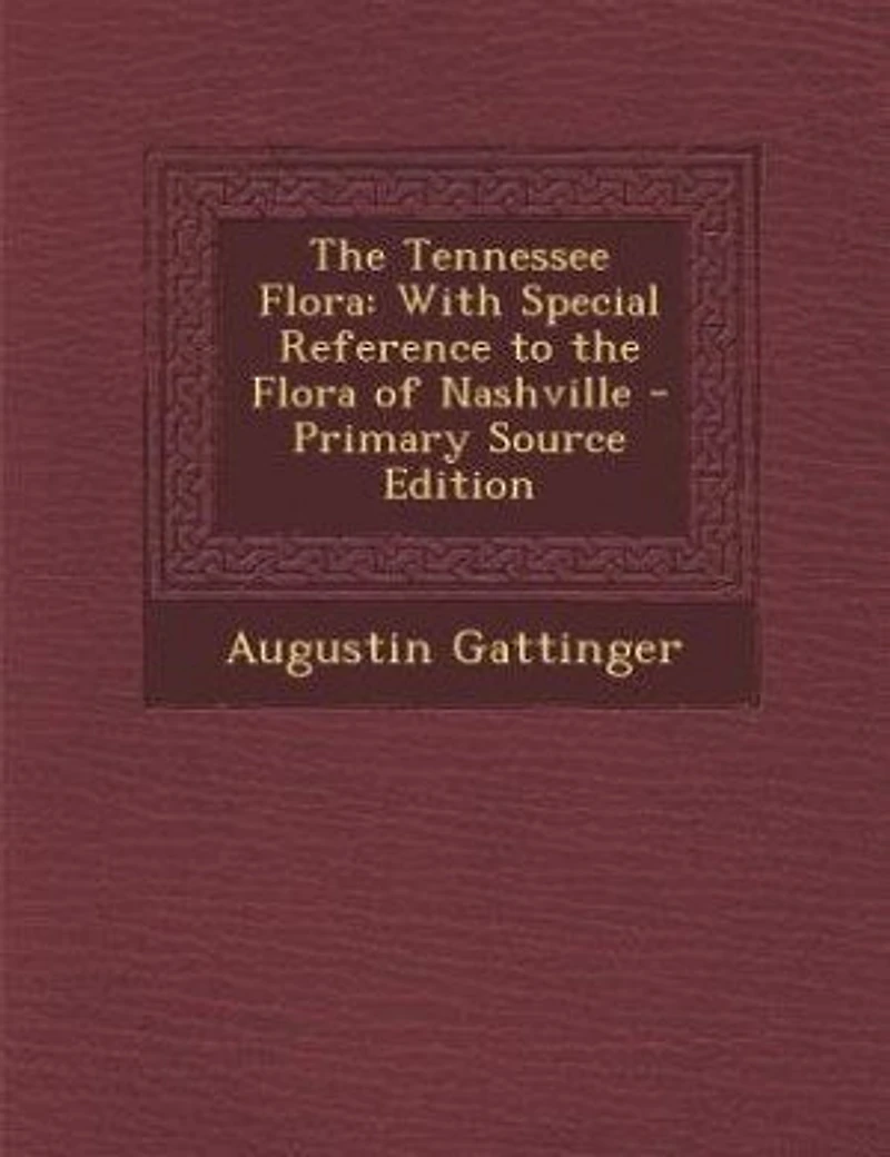 the Tennessee Flora: With Special Reference to Flora of Nashville