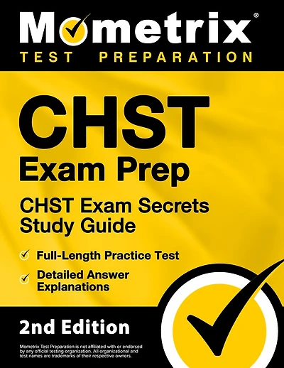 CHST Exam Prep - CHST Exam Secrets Study Guide, Full-Length Practice Test, Detailed Answer Explanations: []
