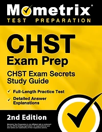 CHST Exam Prep - CHST Exam Secrets Study Guide, Full-Length Practice Test, Detailed Answer Explanations: []